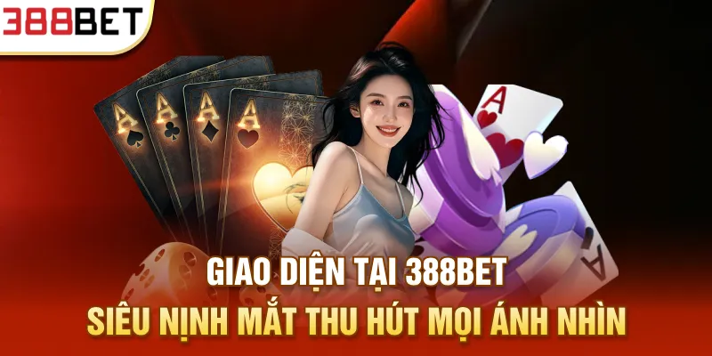 Giao diện tại 338BET siêu nịnh mắt thu hút mọi ánh nhìn
